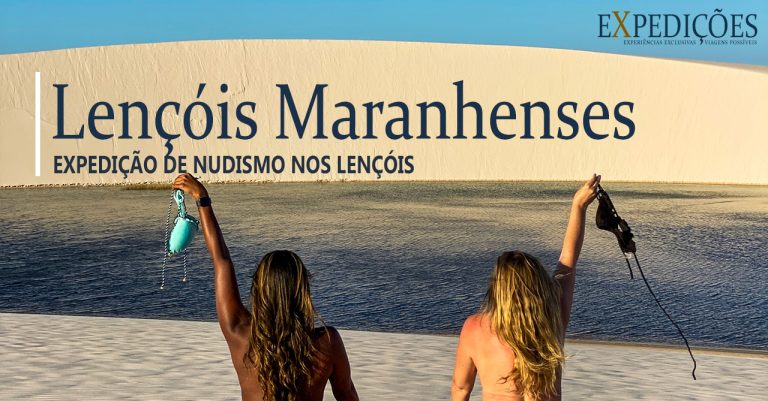 Expedição Nudismo nos Lençóis Maranhenses Pacote de 5 dias 2025